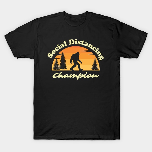 Social Distancing Champion Bigfoot Sasquatch T-Shirt by GatheringoftheGeek